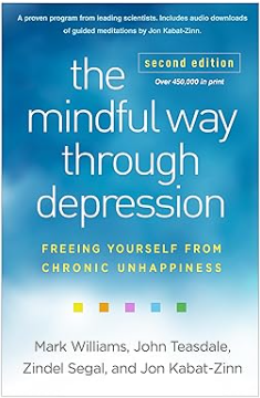 Book cover of the book: "A Mindful Way through Depression" by Mark Williams