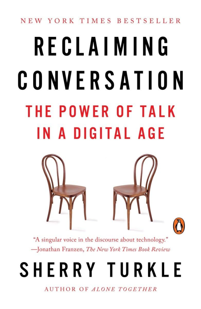 Book cover of the book Reclaiming Conversation: The Power of Talk in a Digital age
by Sherry Turkle