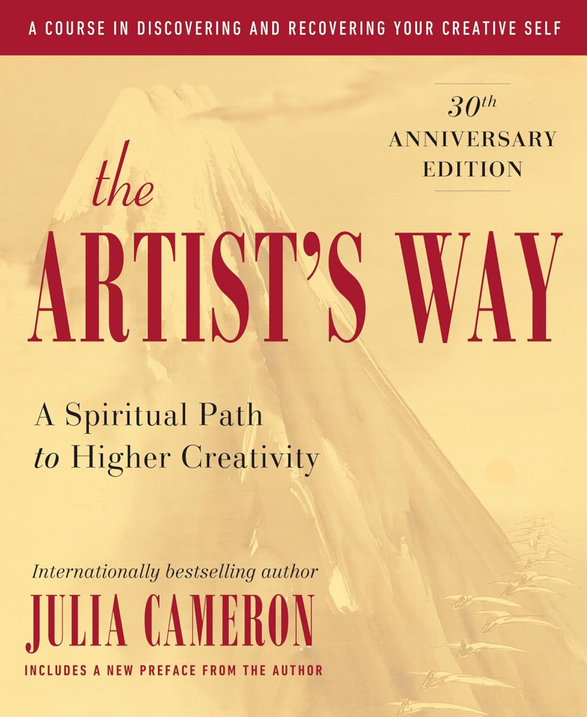 Book cover of The Artist's Way: A Spiritual Path to Higher Creativity
by Julia Cameron 