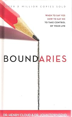 Book cover of the book "Boundaries: When to Say Yes, How to Say No to Take Control of Your Life" by Dr. Henry Cloud