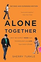 Book cover of the book Alone Together: Why We Expect More from Technology and Less from Each Other
by Sherry Turkle